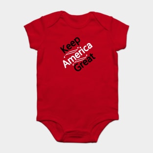 Keep America great Baby Bodysuit